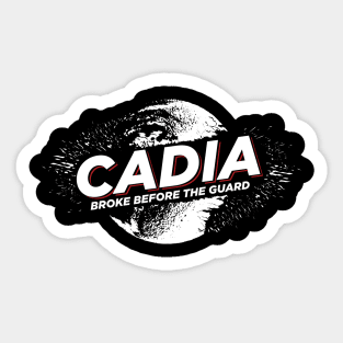 Cadia - Broke before the guard Sticker